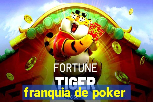 franquia de poker